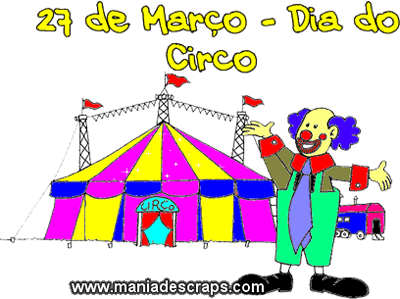 27/03 Dia Mundial do Circo